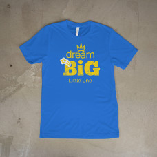 Dream Big Little One